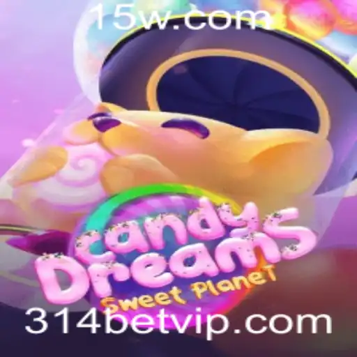 CandyDreams: Descubra o Encantador Mundo do Jogo com 314 Bet
